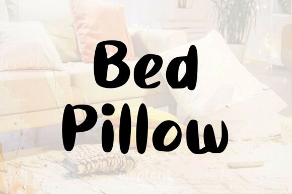 Bed Pillow: A Cozy and Comforting Font for Digital Design